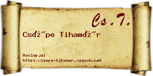 Csépe Tihamér névjegykártya