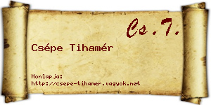 Csépe Tihamér névjegykártya